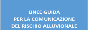 LINEE GUIDA PER LA COMUNICAZIONE DEL RISCHIO ALLUVIONALE